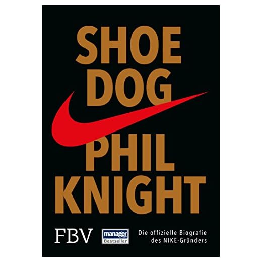 Shoe Dog: Die offizielle Biografie des NIKE-Gründers (German Edition)