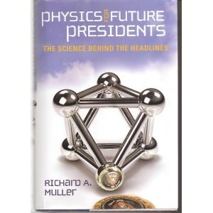 Physics for Future Presidents byMuller