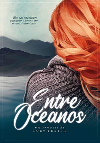 Entre Oceanos (Parte 1) (Duologia Entre Oceanos)