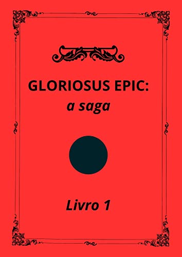 GLORIOSUS EPIC: a primeira porta (GLORIOSOS EPIC: a saga t. 1) (French Edition)