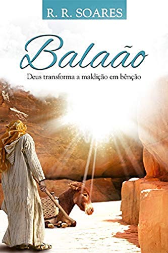 Balaam: Dios convierte la maldición en bendición