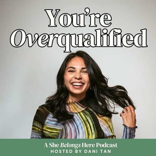 You're Overqualified Podcast - Career and Leadership Strategies for Women Titelbild