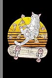 Cat Skateboarding: Skateboard Gift For Skateboarders (6
