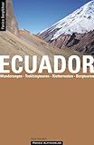 Bergführer Ecuador. Wanderungen, Trekkingtouren, Bergtouren, Gletschertouren, Klettertouren, Dschungeltouren - Günter Schmudlach 