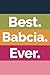 Best Babcia Ever (6x9 Journal): Lined Writing Notebook, 120 Pages ÃÂ¢Ãâ¬Ãâ Navy Blue, Green, Orange, Fuchsia, Pink