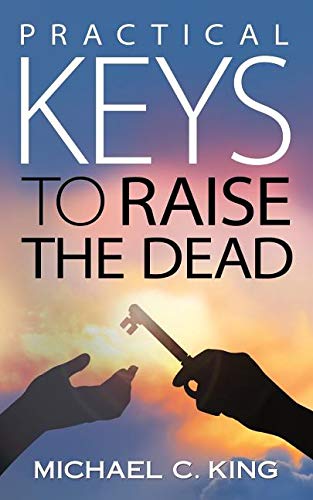 Practical Keys to Raise the Dead