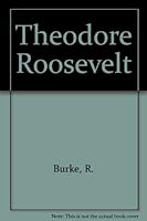Theodore Roosevelt 0613609360 Book Cover