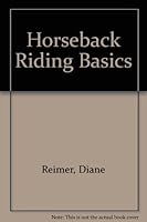 Horseback Riding Basics 0133948587 Book Cover