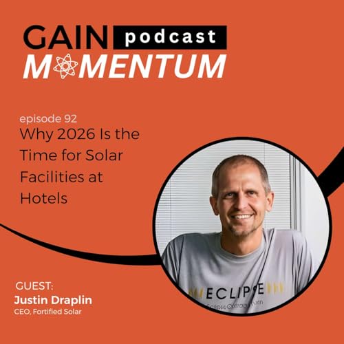 Why 2026 Is the Time for Solar Facilities at Hotels | with Justin Draplin
