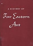 A History of Far Eastern Art