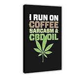 Leinwandposter mit Kaffeesarkasmus und CBD-Öl, Schlafzimmerdekoration, Landschaft, Büro,...
