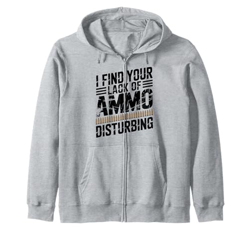 I Find Your Lack of Ammo Disturbing – Funny Retro Pro Gun Sweat à Capuche