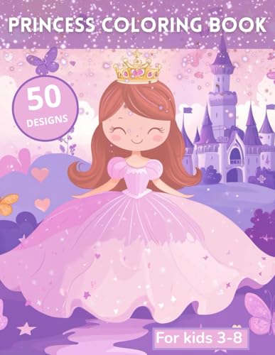 Princess Coloring Book For Kids Ages (3-8)-Cute & Fun Adorable Princesses Coloring Pages-Creative Playtime-50 Fun and Magical De