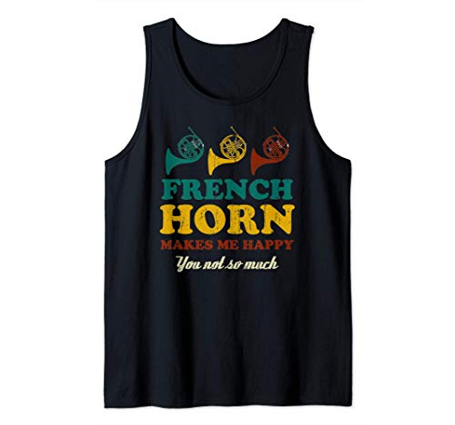 French Horn Makes Me Happy You Not So Much Funny Music Gift Canotta