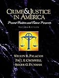Crime and Justice in America--A Reader: Present Realities and Future Prospects (2nd Edition)