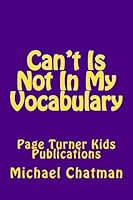 Can't Is Not In My Vocabulary 1490940235 Book Cover