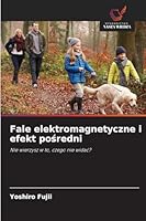 Fale elektromagnetyczne i efekt posredni 6209299822 Book Cover