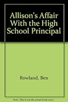 Allison's Affair With the High School Principal 0963663208 Book Cover
