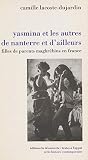 Yasmina et les autres de Nanterre et d'ailleurs: Filles de parents maghrébins de France (Anthropologie)