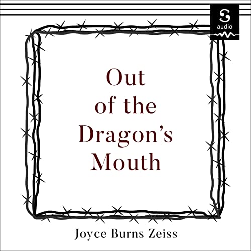 Out of the Dragon's Mouth by Joyce Burns Zeiss episode artwork