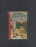 The Grass Is Always Greener B000JIJKEA Book Cover