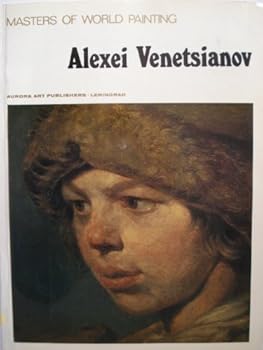 Hardcover Alexei Venetsianov (Masters of world painting) Book