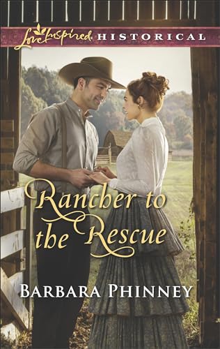 Rancher to the Rescue (By: Barbara Phinney)