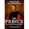 The Prince – Niccolò Machiavelli (Annotated): The Complete English Edition. With Practical Insights For the Modern Reader