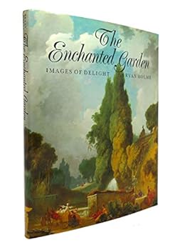 Hardcover The Enchanted Garden: Images of Delight Book