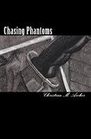 Chasing Phantoms 1441456023 Book Cover