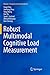 Robust Multimodal Cognitive Load Measurement (HumanComputer Interaction Series)