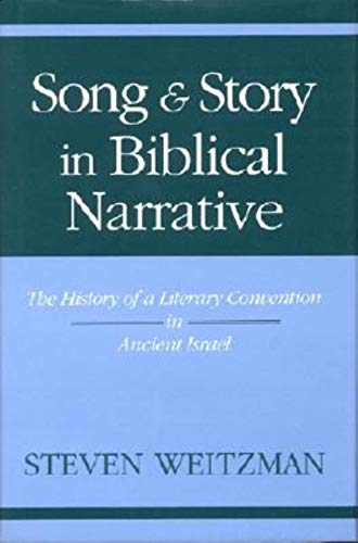 Song and Story in Biblical Narrative: The History of a Literary Convention in Ancient Israel (Indiana Studies in Biblical Literature)