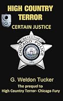 High Country Terror: Certain Justice 1679146262 Book Cover