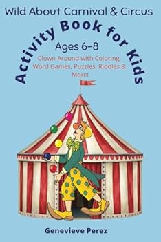 Paperback Wild About Carnival and Circus: Activity book for kids Book