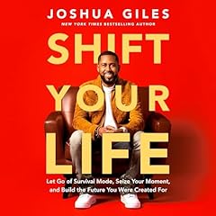 Shift Your Life Audiobook By Joshua Giles cover art