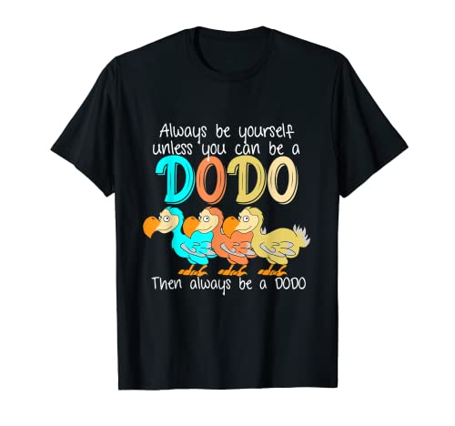 Dodo Birds Dodoe Dodoro Dodooo Dodos Dodou Dodoum Dodojojo T-Shirt