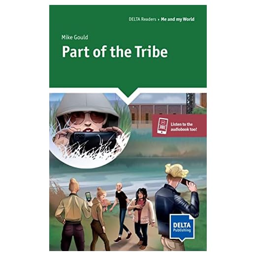 PART OF THE TRIBE: Reader with audios and digital extras (DELTA READERS ME AND MY WORLD)
