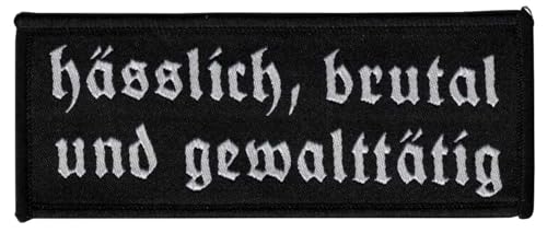 hässlich, brutal und gewalttätig Aufnäher/Patch zum annähen, aufnähen | passend für Böhse Onkelz Musik-Fanbekleidung