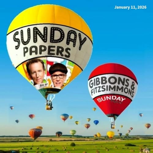 Sunday Papers w/ Greg and Mike Ep: 296 1/11/26