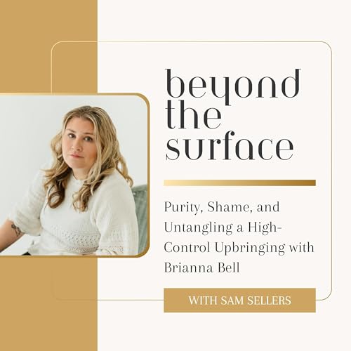 Purity, Shame, and Untangling a High-Control Upbringing