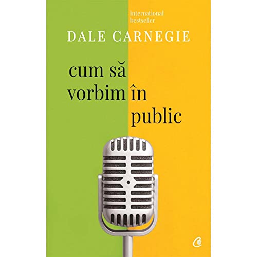 Cum Sa Vorbim In Public - Dale Carnegie