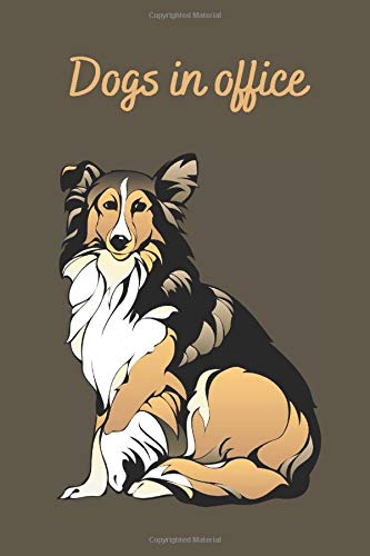 Dogs in office: Dogs in office: lined notebook ,6*9, inch, 120 pages matte cover take your dog to work day,for dog day care,dog birthday