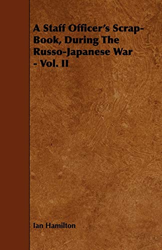 A Staff Officer's Scrap-book, During the Russo-japanese War (2)