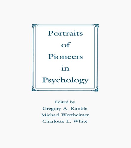 Portraits of Pioneers in Psychology (Portraits of Pioneers in Psychology Series)