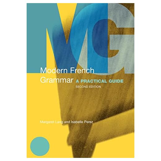 Comprehensive Guide to Modern French Grammar
