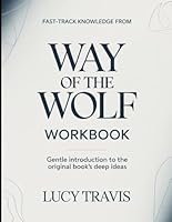Fast Track Knowledge From Way Of The Wolf: Gentle Introduction To The Original Books Deep Ideas B0GXBZXFWX Book Cover