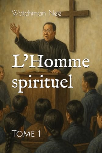 L’Homme spirituel: Tome 1