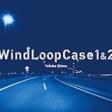 Wind Loop Case 1&2