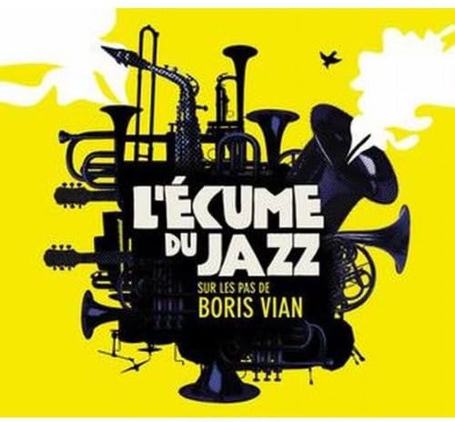 L'ecume Du Jazz [Audio CD] L'Ecume Du Jazz and Boris Vian