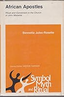 African Apostles: Ritual & Conversion in the Church of John Maranke (Symbolm, Myth & Ritual) 0801408466 Book Cover